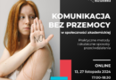 Plakat promujący dwuczęściowe webinarium pt. „Komunikacja bez przemocy w społeczności akademickiej”. Spotkania odbędą się online 13 i 27 listopada 2024 r. w godzinach 17:00-18:30.