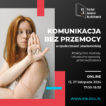 Plakat promujący dwuczęściowe webinarium pt. „Komunikacja bez przemocy w społeczności akademickiej”. Spotkania odbędą się online 13 i 27 listopada 2024 r. w godzinach 17:00-18:30.