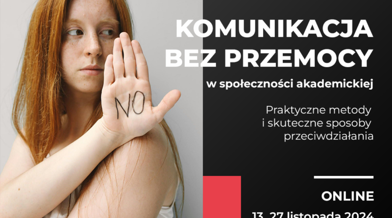 Plakat promujący dwuczęściowe webinarium pt. „Komunikacja bez przemocy w społeczności akademickiej”. Spotkania odbędą się online 13 i 27 listopada 2024 r. w godzinach 17:00-18:30.